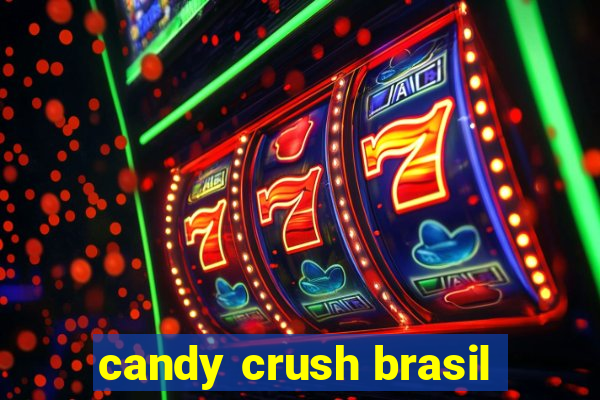 candy crush brasil